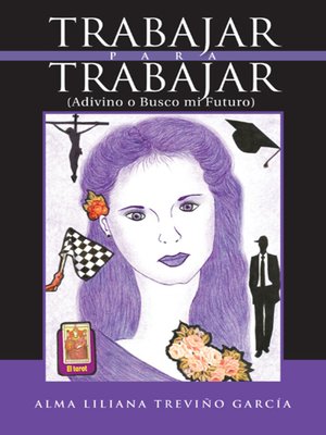 cover image of Trabajar Para Trabajar (Adivino O Busco Mi Futuro)